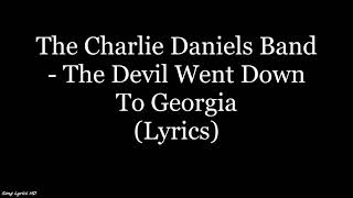 The Charlie Daniels Band  The Devil Went Down To Georgia Lyrics HD [upl. by Ecar]