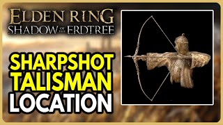 Elden Ring DLC  Sharpshot Talisman Location [upl. by Ynehteb685]