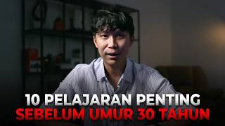 10 Pelajaran Penting Sebelum Usia 30 Tahun [upl. by Kehsihba507]