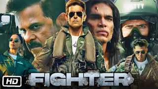 Fighter Full HD Movie Hindi 2024 Explanation  Hrithik Roshan  Deepika Padukone  Anil Kapoor [upl. by Anawd567]