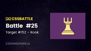 CSS Battle Solution  Rook  Target 152  Battle 25  CSS3  CSS Challenge [upl. by Vincenty]