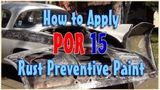 How to Apply POR 15 to Eliminate Rust Forever [upl. by Bartko927]