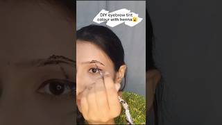 DIY eyebrow tint  colour with henna 😭 please subscribe my channel 🥺 shorts [upl. by Edvard434]