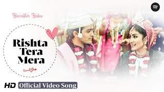 Rishta Tera Mera Version 26 Full 4K Lyrical Song  Barrister Babu  Pravisht Mishra  Anchal Sahu [upl. by Evoy]