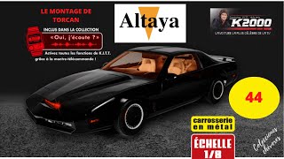 ALTAYA construire la K2000 pas à pas numéro 44 [upl. by Gefell]