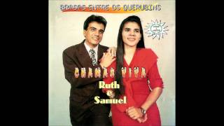 RUTH E SAMUEL  BRASAS ENTRE OS QUERUBINS [upl. by Sedruol439]