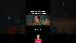 BERTAHAN HIDUP DI DALAM KONTAINER alurfilm shortfilms alurcerita alurceritamovie film [upl. by Yrred]