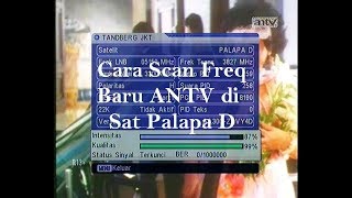 Cara Scan Freq Baru ANTV di Sat Palapa D no signal [upl. by Gyasi]