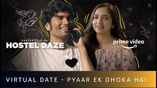 Virtual date gone wrong  Hostel Daze Season 2 Feat Nikhil Vijay Ahsaas Channa  Amazon Original [upl. by Silin]