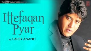 O Priya Full Song  Harry Anand  Ittefaqan Pyar Album Songs [upl. by Nalyr]