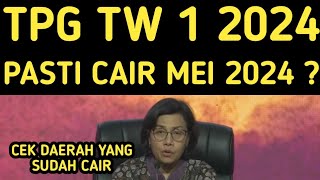 TPG TW 1 2024 PASTI CAIR MEI 2024  CEK DAERAH YANG SUDAH CAIR SERTIFIKASI TRIWULAN 1 TAHUN 2024 [upl. by Flodnar873]