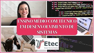 COMO É FAZER ENSINO MÉDIO COM TÉCNICO EM DESENVOLVIMENTO DE SISTEMAS NA ETEC  Dicas e Curiosidades [upl. by Roane185]