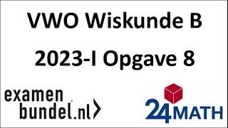 Eindexamen vwo wiskunde B 2023I Opgave 8 [upl. by Eiryt38]