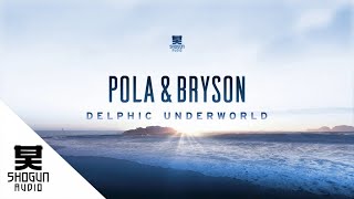 Pola amp Bryson  Delphic Underworld [upl. by Jarret]