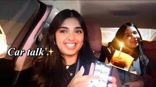 سوالف السياره مع اخواتي🚗✨ بيرثدي هيونه🎂🎉girl talk💞 [upl. by Hartley915]