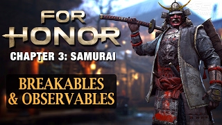 For Honor  Breakables and Observables  Chapter 3 Samurai [upl. by Fritzie]