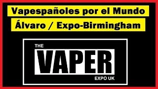 MiniEntrevista en ExpoBirmingham  Álvaro un vapeador trabajando en el vapeo de UK [upl. by Lewse]