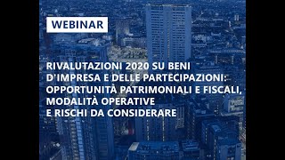 Webinar Rivalutazioni 2020 su beni dimpresa e delle partecipazioni [upl. by Andreas]