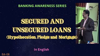 Secured and Unsecured Loans  Modes of Creation of Charges  Hypothecation Pledge and Mortgage [upl. by Ayarahs610]