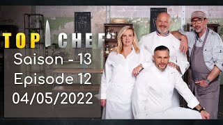 Top Chef  Saison 13 épisode 12 du 04 05 2022 [upl. by Sullecram]