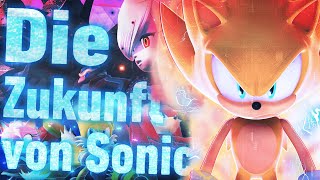 Die Zukunft von Sonic wird GROßARTIG [upl. by Tdnaltroc]