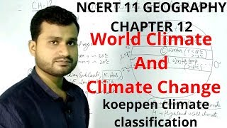 Fundamentals of physical geography  world climate and climate change class 11  Chapter 12 [upl. by Dorice17]