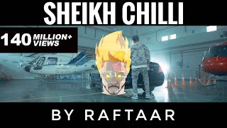 SHEIKH CHILLI  RAFTAAR  YEH DISS GAANA NAHI HAI [upl. by Eikceb]