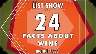 24 Facts about Wine  mentalfloss List Show Ep 336 [upl. by Okiek]