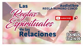 Audiolibro  Reglas espirituales de las relaciones  Regla No5 [upl. by Durkee186]