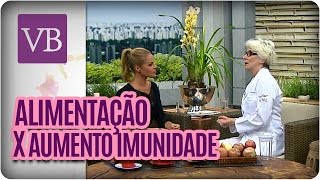 Alimentação x Aumentar a imunidade  Você Bonita 260416 [upl. by Zurheide]