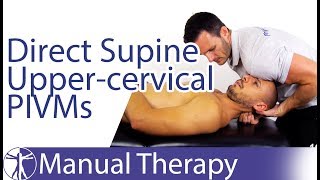 Intervertebral Motion Assessment of Upper Cervical Spine in Supine  Direct Method [upl. by Maurili625]