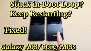 Galaxy A03CoreA03s Stuck in Boot Loop Keeps Restarting Over amp Over FIXED [upl. by Alrac328]