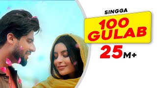 SINGGA 100 Gulab Official Video  Nikkesha  Rose Day Special Punjabi Song  Latest Rose Day Song [upl. by Pickett391]