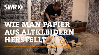 Wie man Papier aus Altkleidern herstellt  SWR Handwerkskunst [upl. by Noerb646]