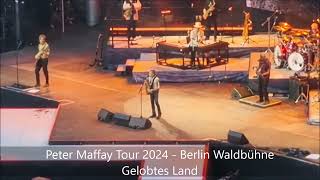 Peter Maffay  Gelobtes Land Peter Maffay Tour 2024 Waldbühne Berlin 09072024 [upl. by Sille]