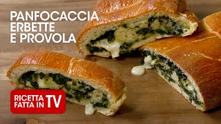 PANFOCACIA ERBETTE E PROVOLA di Benedetta Rossi  Ricetta TV Fatto in Casa per Voi [upl. by Aihsela611]