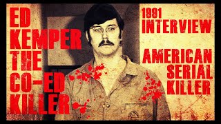 The CoEd Killer Ed Kemper Interview 1991 American Serial Killer [upl. by Aiderfla]