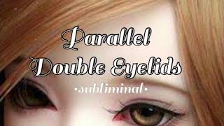 parallel double eyelids get rid of epicanthic fold • subliminal • [upl. by Zackariah]