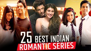 Top 25 Indian Romantic Web Series in Hindi in 2021  Best Indian Romantic Web Series in Hindi [upl. by Gnuhp339]