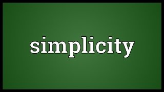 Simplicity Meaning [upl. by Deach56]