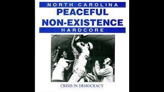 Peaceful NonExistence – Crisis In Democracy FULL EP [upl. by Eileme70]