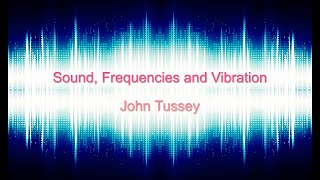 Sound Frequencies and Vibration [upl. by Mungo]