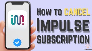 How to Cancel Impulse Subscription StepbyStep Guide [upl. by Innis452]