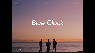 Blue Vintage「Blue Clock feat CHICO CARLITO」Official Music Video [upl. by Eillas334]