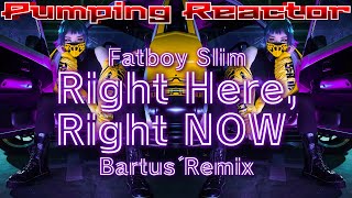 Fatboy Slim – Right Here Right Now Bartuś Remix 2023 [upl. by Philemol]