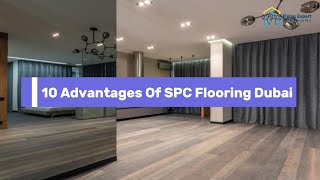 10 Advantages Of SPC Flooring Dubai  Affordable SPC Flooring Dubai  Durable SPC Flooring Dubai [upl. by Gaskin]