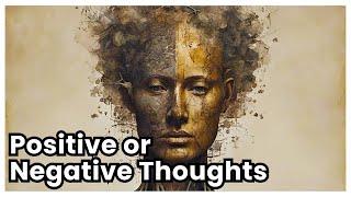 Ancient Wisdom  Positive or Negative Thoughts 🧠✨ [upl. by Grail]