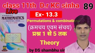 Class 11th KC sinha book Ex133 permutations and combinations क्रमचय एवं संचय lecture 89stu [upl. by Anjela]