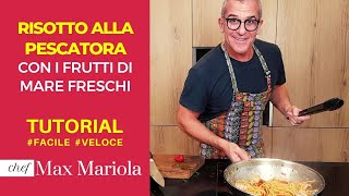 RISOTTO ALLA PESCATORA Favoloso TUTORIAL facile passo a passo  Ricetta Chef Max Mariola [upl. by Alket877]