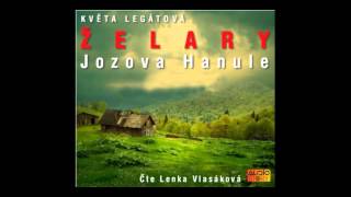 Květa Legátová  Želary  Jozova Hanule Novela Mluvené slovo Audioknihy  AudioStory [upl. by Brookhouse]